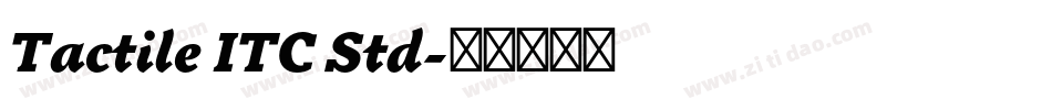Tactile ITC Std字体转换